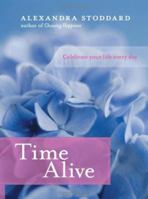 Time Alive: Celebrate Your Life Every Day