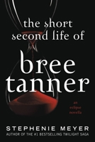 The Short Second Life of Bree Tanner 031612558X Book Cover