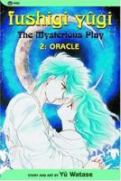 Fushigi Yûgi: The Mysterious Play, Vol. 2: Oracle