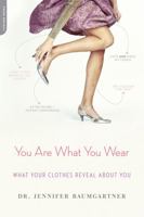 You Are What You Wear: What Your Clothes Reveal About You