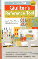 All-In-One Quilter's Reference Tool Easy-To-Follow Charts, Tables and Illustrations, Yardage Requirements, Cutting Instructions, Setting Secrets, Choosing ... Piecing Techniques, Number Conversions