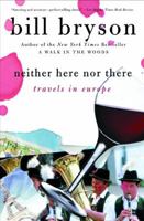 Neither Here Nor There: Travels in Europe