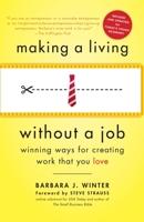 Making a Living Without a Job: Winning Ways For Creating Work That You Love