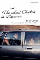 The Last Chicken in America: A Novel in Stories