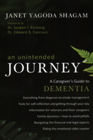 An Unintended Journey: A Caregiver's Guide to Dementia