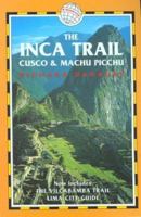 The Inca Trail, Cusco & Machu Picchu, 2nd: Includes The Vilcabamba Trail and Lima City Guide