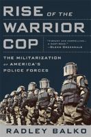 Rise of the Warrior Cop: The Militarization of America's Police Forces