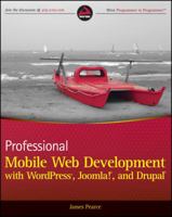 Professional Mobile Web Development with Wordpress, Joomla! and Drupal