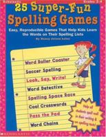 25 Super-Fun Spelling Games (Grades 2-4)