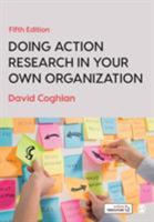 Doing Action Research in Your Own Organization