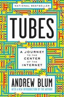 Tubes: A Journey to the Center of the Internet