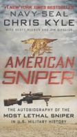 American Sniper: The Autobiography of the Most Lethal Sniper in U.S. Military History