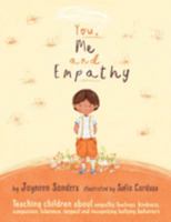 You, Me and Empathy: Teaching children about empathy, feelings, kindness, compassion, tolerance and recognising bullying behaviours