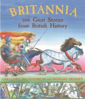 Britannia: 100 Great Stories from British History 1858816807 Book Cover