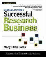 Building & Running a Successful Research Business: A Guide for the Independent Information Professional