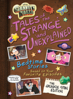 Gravity Falls: Tales of the Strange and Unexplained (Bedtime Stories Based on Your Favorite Episodes!)