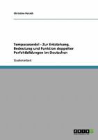 Tempuswandel - Zur Entstehung, Bedeutung und Funktion doppelter Perfektbildungen im Deutschen 363881663X Book Cover