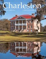 Charleston, South Carolina: A Photographic Portrait