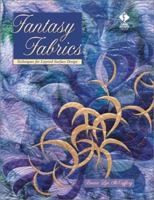 Fantasy Fabrics: Techniques for Layered Surface Design