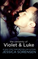 The Certainty of Violet & Luke 1499576803 Book Cover