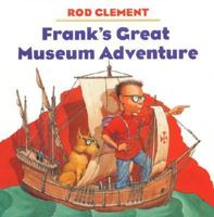 Frank's Great Museum Adventure