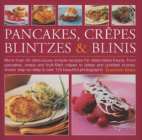 Pancakes, Crepes, Blintzes & Blinis