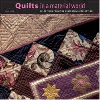 Quilts in a Material World: Selections from the Winterthur Collection