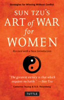 The Art of War for Women: Sun Tzu's Ancient Strategies and Wisdom for Winning at Work