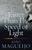 Faster Than the Speed of Light: The Story of a Scientific Speculation 0142003611 Book Cover