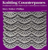 Knitting Counterpanes: Traditional Coverlet Patterns for Contemporary Knitters