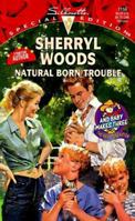 Natural Born Trouble