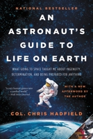 An Astronaut’s Guide to Life on Earth