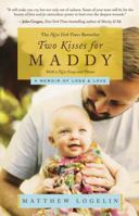 Two Kisses for Maddy: A Memoir of Loss and Love