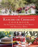 The Rancho de Chimayo Cookbook: The Traditional Cooking of New Mexico