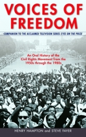 Voices of Freedom: An Oral History of the Civil Rights Movement from the 1950s through the 1980s