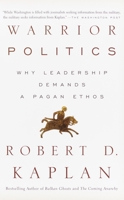 Warrior Politics: Why Leadership Demands a Pagan Ethos