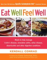 Eat Well, Feel Well: More Than 150 Delicious Specific Carbohydrate Diet(TM)-Compliant Recipes