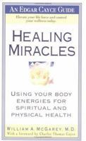 Healing Miracles (Edgar Cayce Guides)