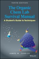 The Organic Chem Lab Survival Manual: A Student Guide to Techniques