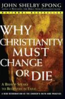 Why Christianity Must Change or Die: A Bishop Speaks to Believers In Exile