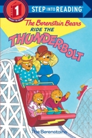 The Berenstain Bears Ride the Thunderbolt (Step-Into-Reading, Step 1)