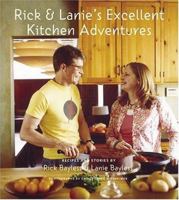 Rick and Lanie's Excellent Kitchen Adventures