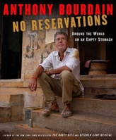 No Reservations: Around the World on an Empty Stomach 0739495569 Book Cover