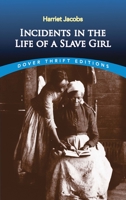 Incidents in the Life of a Slave Girl, written by herself