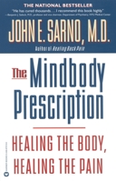 The Mindbody Prescription: Healing the Body, Healing the Pain