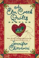 An Elm Creek Quilts Sampler: The First Three Novels in the Popular Series (Elm Creek Quilters Novels) 0739432206 Book Cover