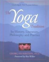 The Yoga Tradition: Its History, Literature, Philosophy and Practice