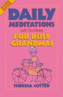 Daily Meditations (With Scripture) for Busy Grandmas (Daily Meditations (With Scripture) Series)