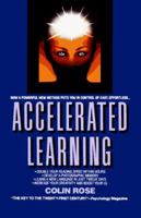 Accelerated Learning for the 21st Century: The Six-Step Plan to Unlock Your Master-Mind