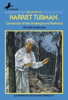 The Story of Harriet Tubman: Conductor of the Underground Railroad (Dell Yearling Biography)